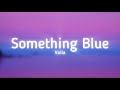 Voila Something Blue Lyrics Wearevoila