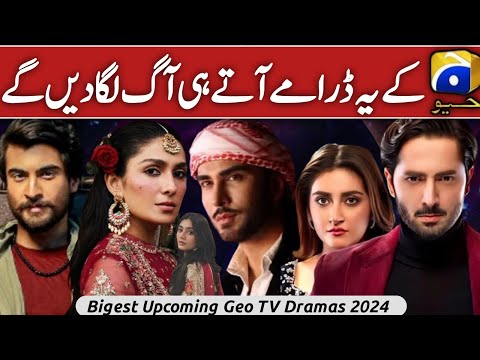Geo TV Upcoming Dramas | Most Awaited Upcoming Dramas 2024