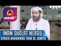 SYAIKH MUHAMMAD TAHA AL JUNAYD IMAM SHOLAT SURAH ALI IMRAN 190 194 AL FAJR 1 16