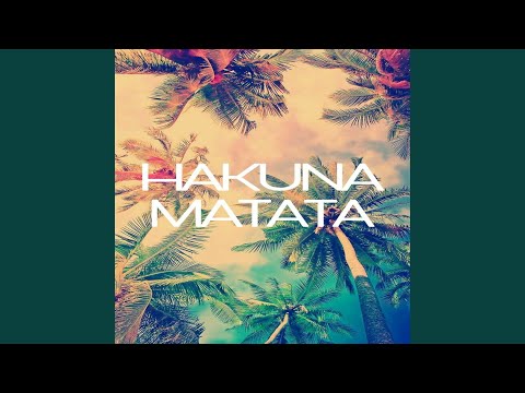 Hakuna matata