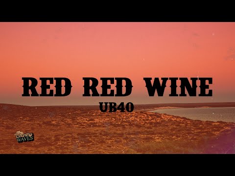 UB40 - Red Red Wine (Lyrics)