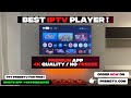 BEST IPTV PLAYER For SMART TV S PREMIUM APP EASY SETUP