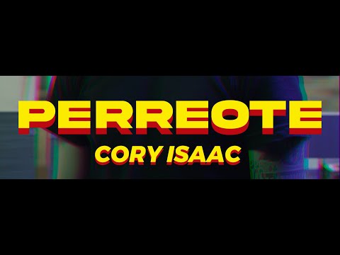 Cory Isaac - Perreote (Official Music Video)