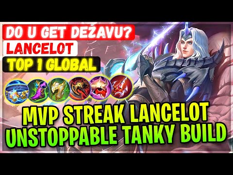 MVP Streak Lancelot, Unstoppable Tanky Build [ Top 1 Global Lancelot ] do u get deźavu? - MLBB