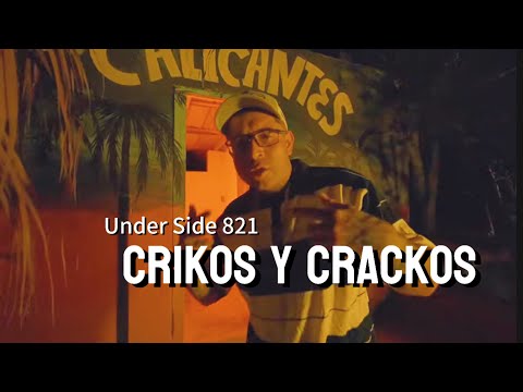 CRICKOS Y CRACKOS - UNDER SIDE 821 (video oficial)