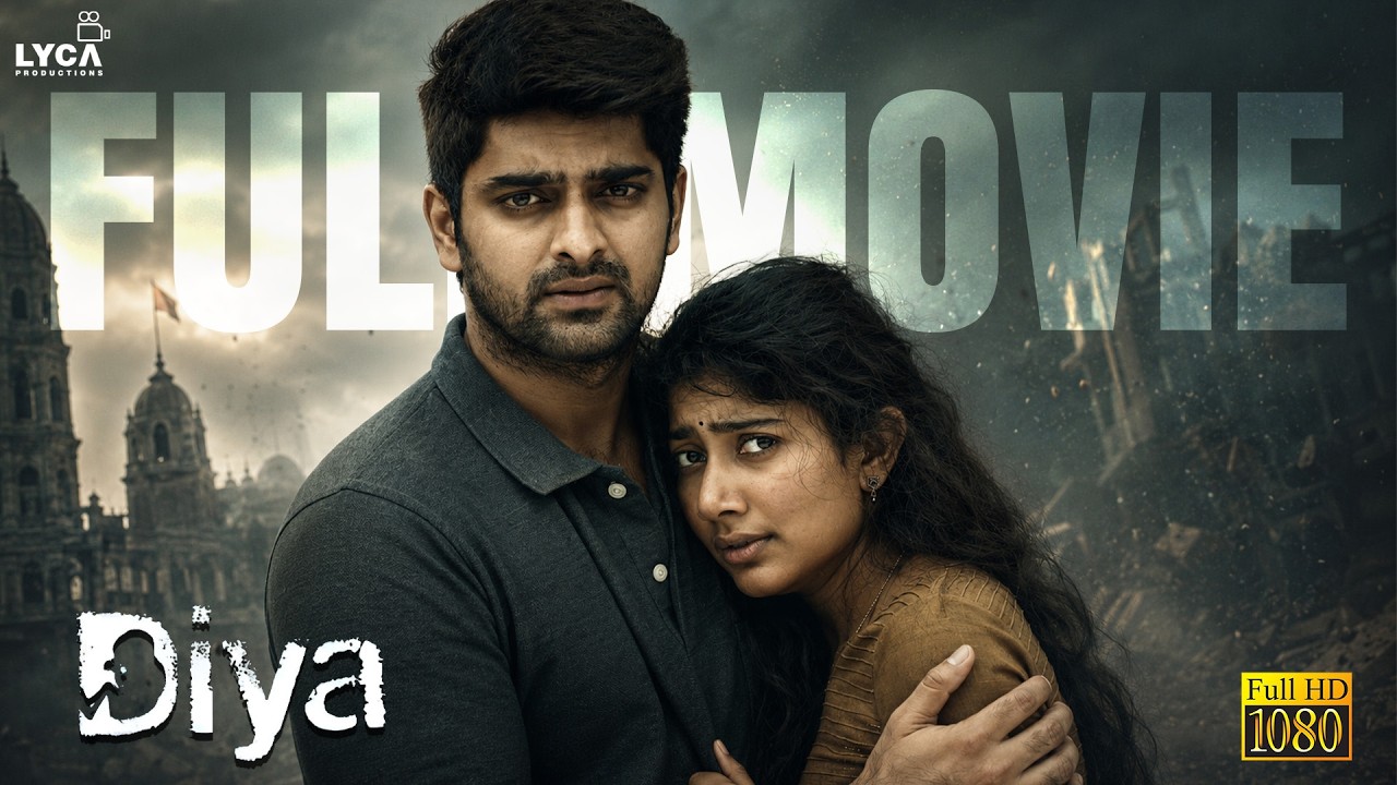 Diya - Tamil Full Movie HD | Sai Pallavi | Naga Shourya | AL Vijay | RJ Balaji | Lyca Productions