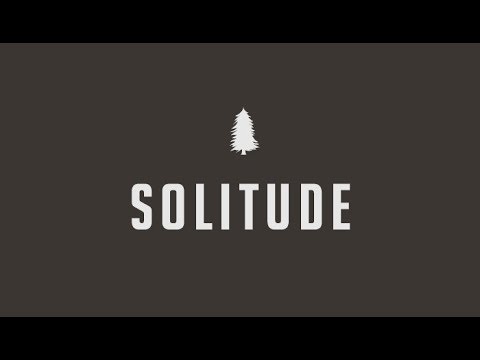Solitude video