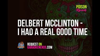 Delbert McClinton - I Had a Real Good Time [Karaoke version]