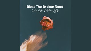 Bless The Broken Road (Acoustic)