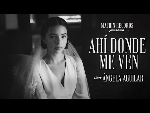 Ángela Aguilar - Ahí Donde Me Ven (Video Oficial)