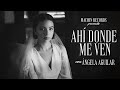 Ángela Aguilar - Ahí Donde Me Ven (Video Oficial)