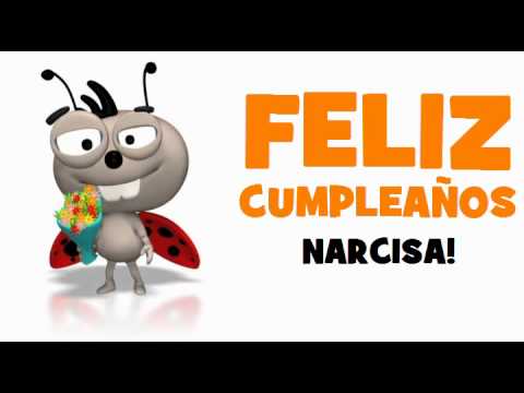 FELIZ CUMPLEAÑOS NARCISA!
