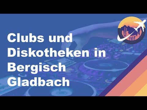 Clubs und Diskotheken in Bergisch Gladbach