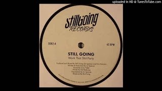 Download lagu Still Going  - Work That Shit Party (Dub - Instrumental Mix) mp3