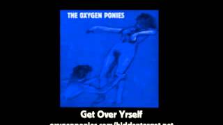 Get Over Yrself - The Oxygen Ponies