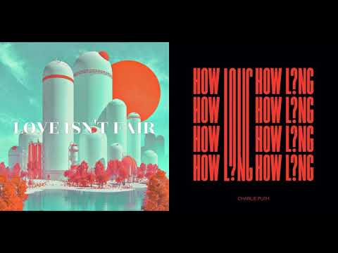 Love isnt fair X How Long Mashup