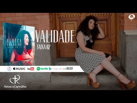Rebeca Carvalho - Validade (Faixa do Álbum)