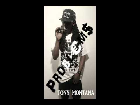 Problem$-Tony Montana