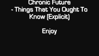 Chronic Future - Things That You Ought To Know (Explicit)