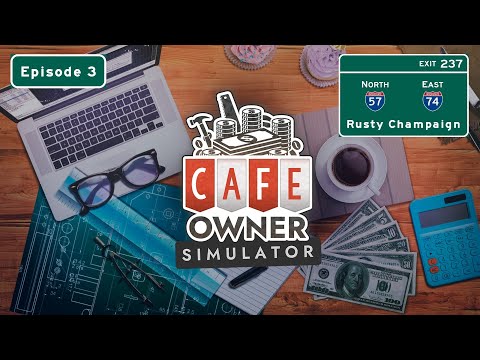 Cafe Owner Simulator - Toilets and Tornadoes!  Episode 3
