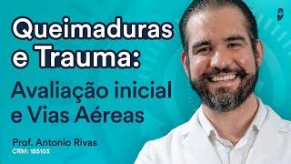 Queimaduras e Trauma: Avaliação inicial e Vias Aéreas - Cirurgia | Aquecimento Turma de Maio