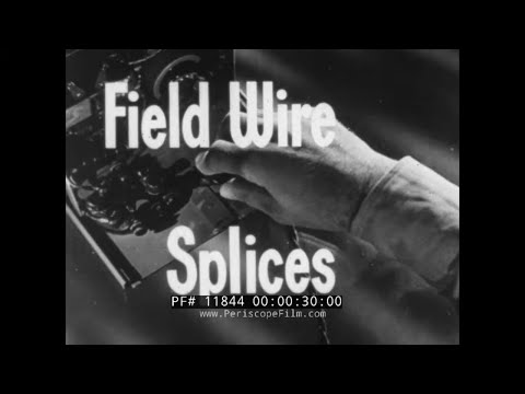 1941 U.S. ARMY SIGNAL CORPS     SPLICING OF FIELD WIRE CABLE TECHNIQUES  FIELD TELEPHONE 11844