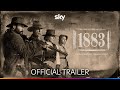 1883 - The Yellowstone Prequel | Official Trailer | Sky Show