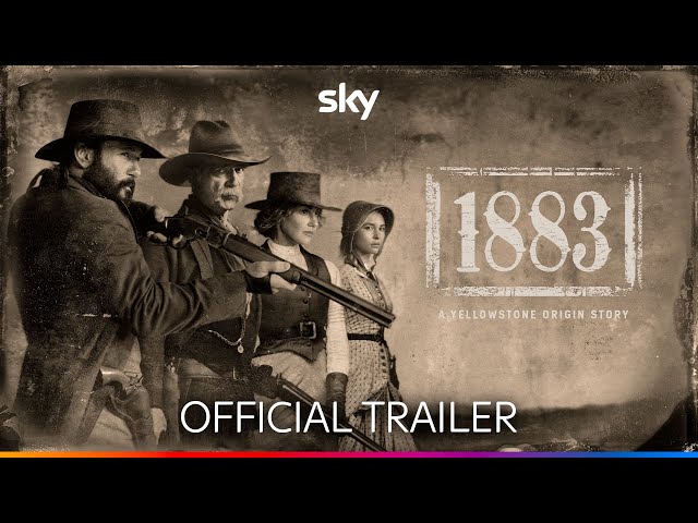 1883 - The Yellowstone Prequel | Official Trailer | Sky Show