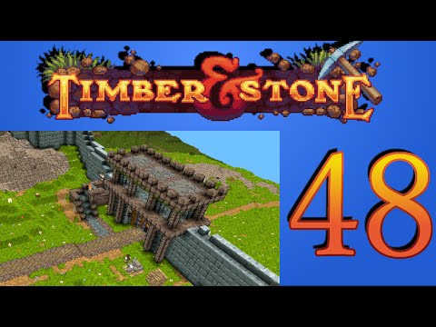 Adamu Plays: Timber and Stone - Episode 48 - Topping the Hall!