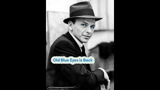 Old Blue Eyes is Back