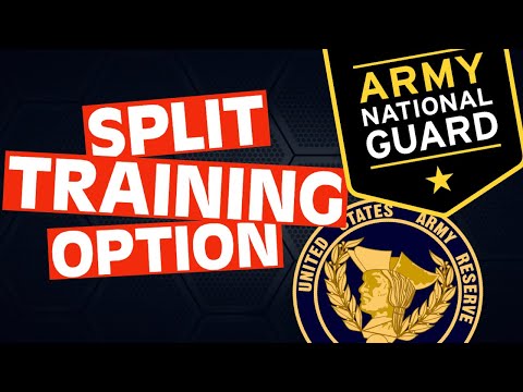 SPLIT TRAINING OPTION | ARMY NATIONAL GUARD - ARMY RESERVE