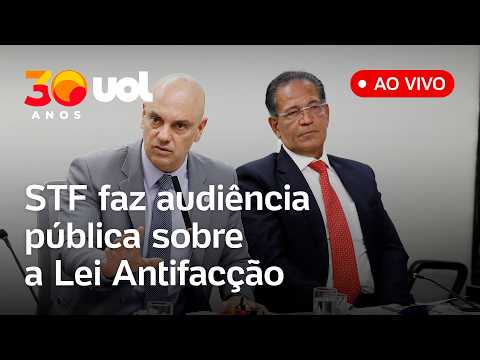 STF debate Lei Antifacção ao vivo: Acompanhe ao vivo audiência comandada por Moraes