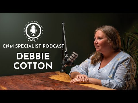 Debbie Cotton - The Microbiome: CNM Specialist Podcast | Full Episode
