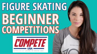Figure Skating Competitions for Beginners of All Ages: Compete USA (US Figure Skating) - Pro Tips!