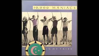 B5  City Of Angels    - 10,000 Maniacs – In My Tribe 1987 US Vinyl Album HQ Audio Rip
