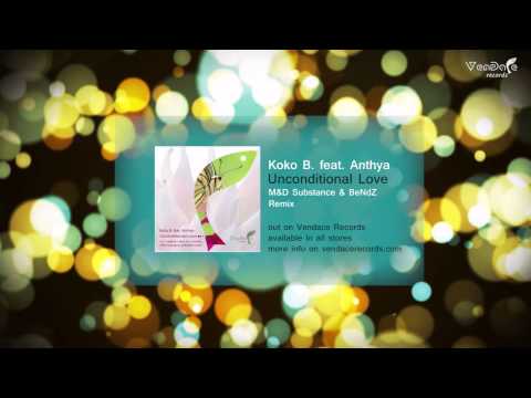 Koko B. feat. Anthya - Unconditional Love (M&D Substance & BeNdZ Remix)