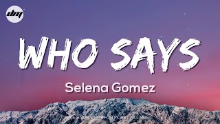 Selena Gomez Who Says Selena Gomez Songs 2023...