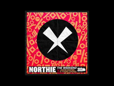 'The Weekend (Patchwork Remix)' - Northie feat. Justin Hunter & Young Chozen