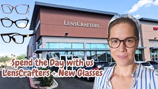 Spend the Day with me and Calin at LensCrafters. 2 new pairs. Eye Exam.