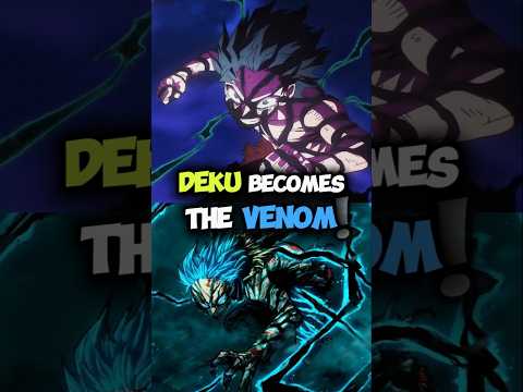Did You Know Deku Becomes the Venom in Final War? #anime #manga #mha