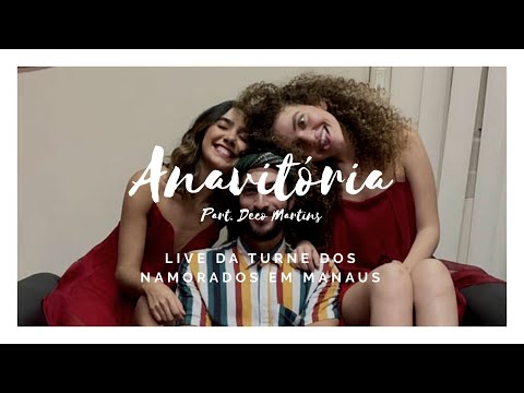ANAVITÓRIA e Deco Martins - Live turnê dos namorados em Manaus.