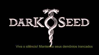 Darkseed - Speak Silence Tradução PT-BR
