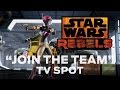 Star Wars Rebels Join The Team TV Spot