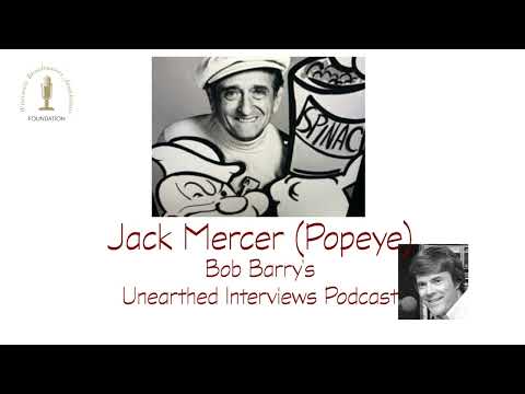Bob Barry's Unearthed Interviews Podcast - Jack Mercer (Popeye)