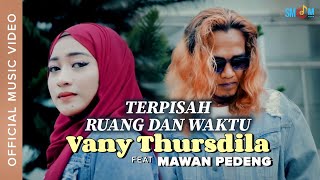 Download lagu Vany Thursdila ft. Mawan Pedeng - Terpisah Ruang dan Waktu mp3