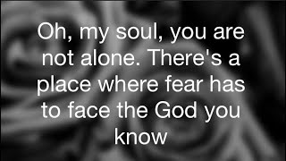 Oh My Soul - Casting Crowns Lyrics
