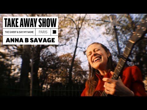 Anna B Savage - The Ghost & Say My Name | A Take Away Show