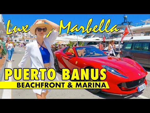 Puerto Banús beachfront & marina walk - May 2024 - Costa del Sol Spain immersive virtual tour