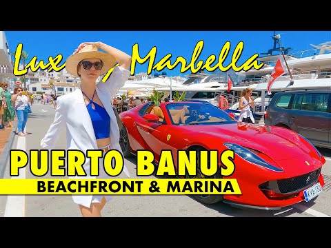 Puerto Banús beachfront & marina walk - May 2024 - Costa del Sol Spain immersive virtual tour