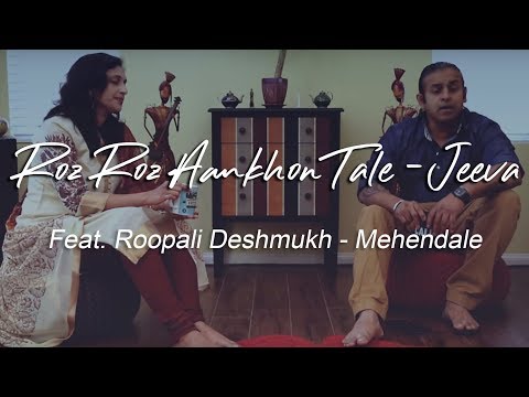 Roz Roz Aankhon Tale (Jeeva) - Cover by Sandeep Kulkarni Feat. Roopali Deshmukh - Mehendale